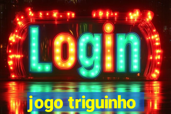 jogo triguinho